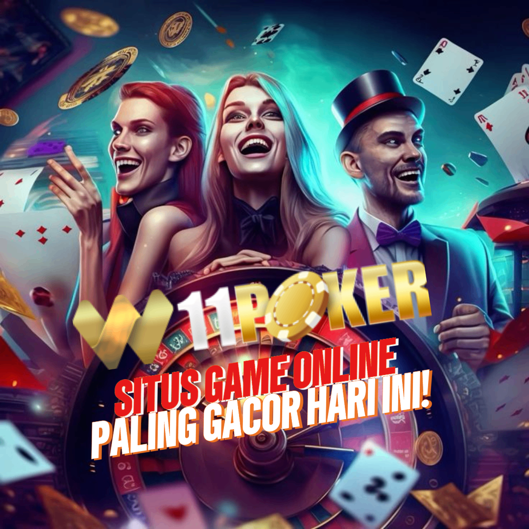 W11Poker: Situs Poker Online Terpercaya dengan Slot Gacor RTP Tinggi